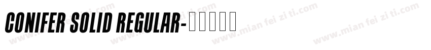 Conifer Solid Regular字体转换